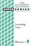 Controlling Costs SS3, Third Edition (ILM Super Series)