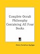 Complete Occult Philosophy Containing All Four Books