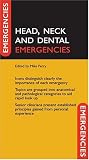 Head, Neck, and Dental Emergencies (Emergencies in..) Image of Head, Neck, and Dental Emergencies (Emergencies in..)