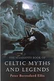 The Mammoth Book of Celtic Myths and Legends