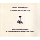 MARCEL BROODTHAERS: UN VOYAGE EN MER DU NORD by MARCEL). Broodthaers, Marcel