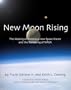 New Moon Rising: The Making of America's New Space Vision and the Remaking of NASA: Apogee Books Space Series 42