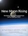 Book New Moon Rising: The Making of America's New Space Vision and the Remaking of NASA: Apogee Books Space Series 42 (Apogee Books Space Series)