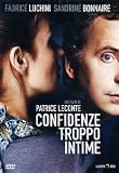 Confidenze troppo intime - Confidences trop intimes - Sandrine Bonnaire; Fabrice Luchini; Michel Duchaussoy; Anne Brochet; Gilbert Melki; Laurent Gamelon; H�l�ne Surg�re