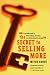 The Secret to Selling More: It's Not Where You've Been Looking--If It Were, You'd Have Found It Already