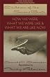 Children Of The Second Birth: What We Used to Be Like, What Happened, and What We Are Like Now