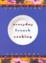 Everyday French Cooking