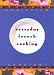 Book Everyday French Cooking