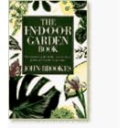 Click here to buy Indoor Garden Book by  John Brookes.