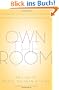 Own the Room: Discover Your Signature Voice to Master Your Leadership Presence