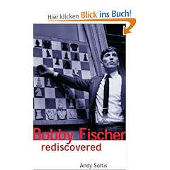 Bobby Fischer Rediscovered (Batsford Chess Book)