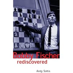 Bobby Fischer Rediscovered (Batsford Chess Book)