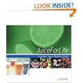 Juice for Life: Modern Food and Luscious Juice