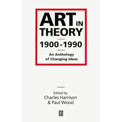 Art in Theory 1900 - 1990. An Anthology of Changing Ideas