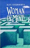 Woman In Mind (December Bee),a Play By Alan Ayckbourn