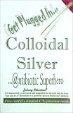 Colloidal Silver : Antibiotic Superhero