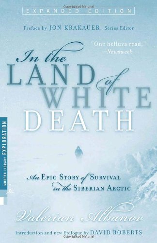 In the Land of White Death: An Epic Story of Survival in the Siberian Arctic