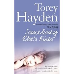 Somebody Else's Kids: They Were Problem Children No One Wanted! Until One Teacher Took Them to Her Heart