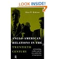 Anglo-American Relations in the Twentieth Century: The Policy and Diplomacy of Friendly Superpowers: The Politics and Diplomacy of Superpowers