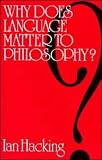 Why Does Language Matter to Philosophy?