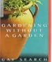 Gardening Without a Garden (Living S.)