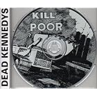 Click here to buy Kill The Poor (Ep) by  Dead Kennedys .
