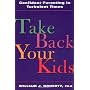 Take Back Your Kids by William Doherty
