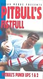 Pitbull`s Fistfull [VHS]