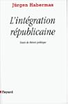 L'Int�gration r�publicaine : Essais d...