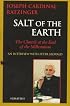 Salt of the Earth: The Church at the End of the Millennium: An Interview With Peter Seewald