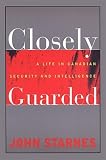 Closely Guarded: A Life in Canadian Security and Intelligence