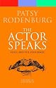 The Actor Speaks: Voice and the Performer (Performance Books)