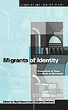 Migrants of Identity: Perceptions of Home in a World of Movement (Ethnicity and Identity Series)