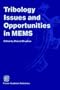 Tribology Issues and Opportunities in MEMS
