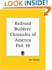 Railroad Builders (Chronicles of America, Part 38)