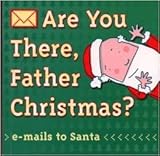 Are you there, Father Christmas?