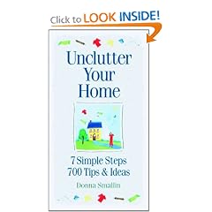 Unclutter Your Home: 7 Simple Steps, 700 Tips & Ideas (Simplicity Series)