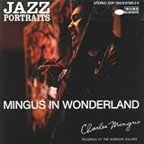 Jazz Portraits: Mingus In Wonderland