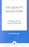 The Quality Revolution: A History of the Quality Movement