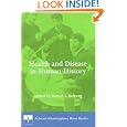 Health and Disease in Human History: A Journal of Interdisciplinary History Reader by Robert I. Rotberg