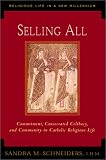 Selling All: Commitment, Consecrated Celibacy, and Community in Catholic Religious Life (Religious Life in a New Millennium, V. 2)
