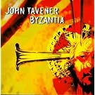 Tavener: Byzantia