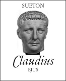 Tiberius Claudius Drusus C�sar (Kaiserbiographien) - G Sueton