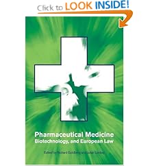 Pharmaceutical Medicine, Biotechnology and European Law