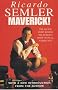 Maverick!: The Success Story Behind the World's Most Unusual Workplace