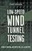Low
Speed
Wind
Tunnel
Testing