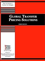 Global Transfer Pricing Solutions Third Edition