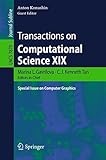 Transactions on computational science XIX : special issue on computer graphics