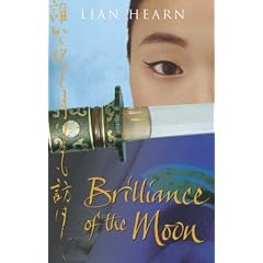 Brilliance of the Moon (Tales of the Otori 3)