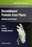 Recombinant Proteins From Plants: Methods and Protocols (Methods in Molecular Biology)